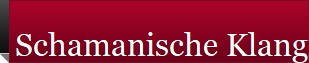 Schamanische Klangreise