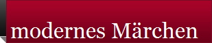 modernes M�rchen